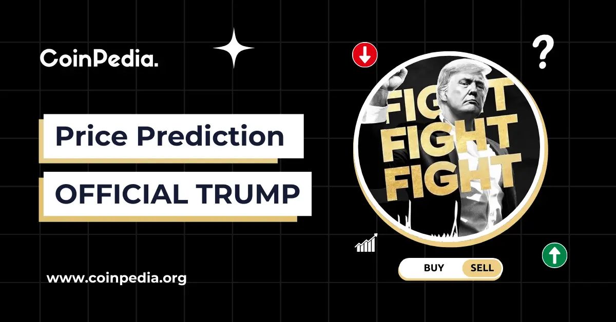 Official Trump (TRUMP) Coin Price Prediction 2026, 2027-2030