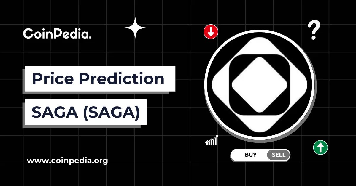 Saga (SAGA) Price Prediction 2025, 2026